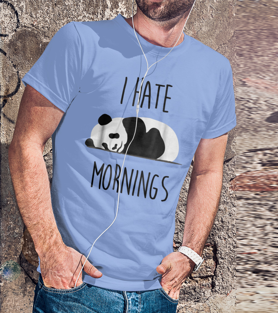 I Hate Mornings Lazy Panda T-Shirt