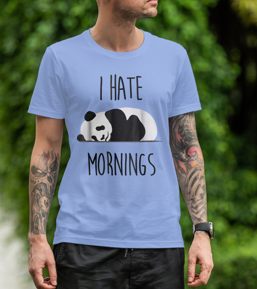 I Hate Mornings Lazy Panda T-Shirt