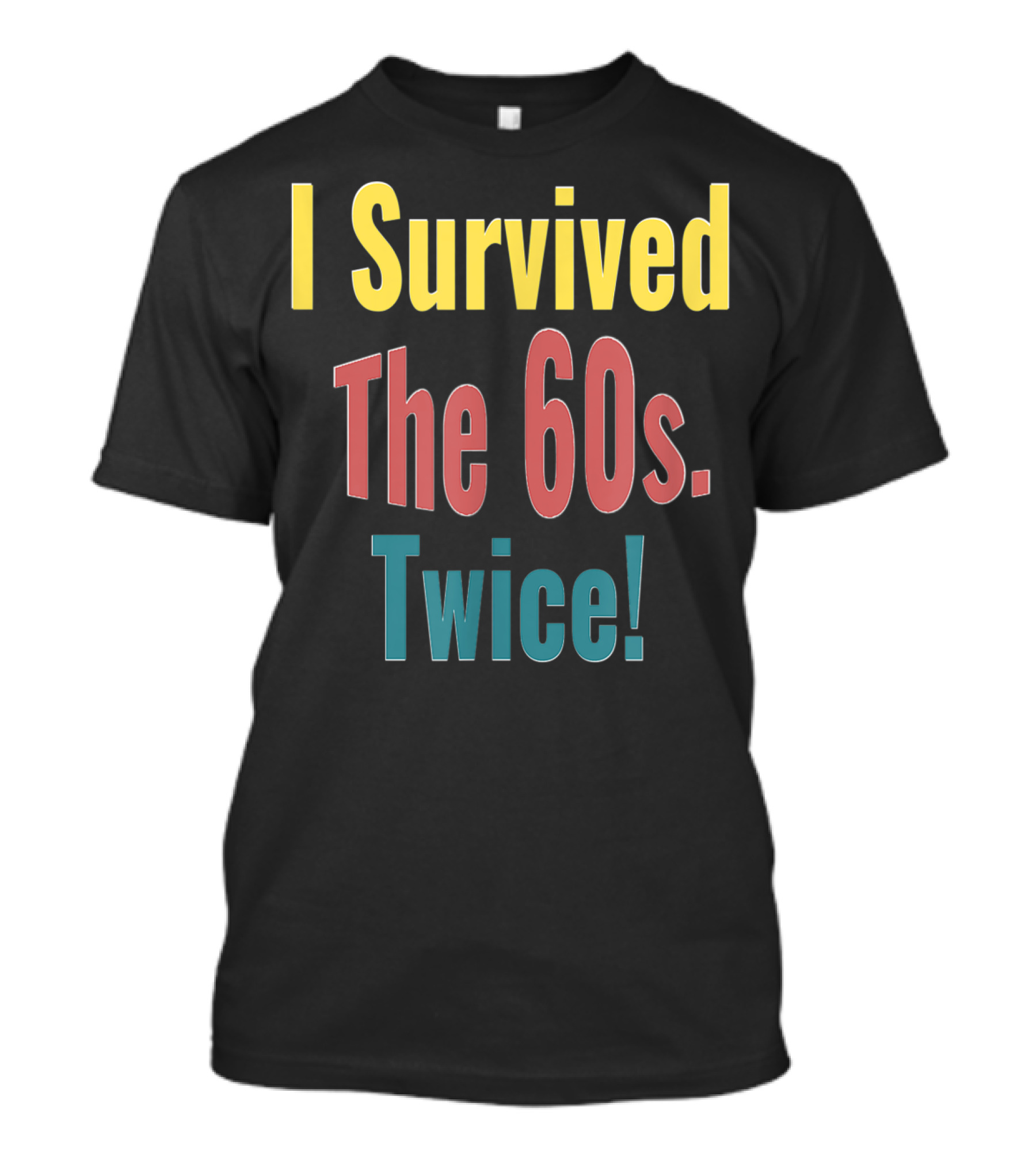 I Survived The 60s Twice Birthday Celebration Milestone T-Shirt