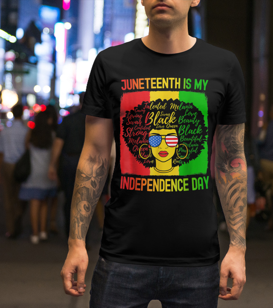 Juneteenth Is My Independence Day Afro Woman Black Beauty Empowerment Roots USA Flag Glasses T-Shirt