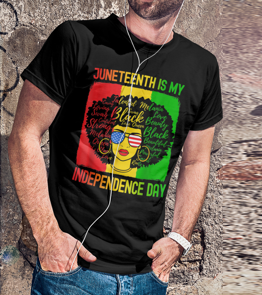 Juneteenth Is My Independence Day Afro Woman Black Beauty Empowerment Roots USA Flag Glasses T-Shirt