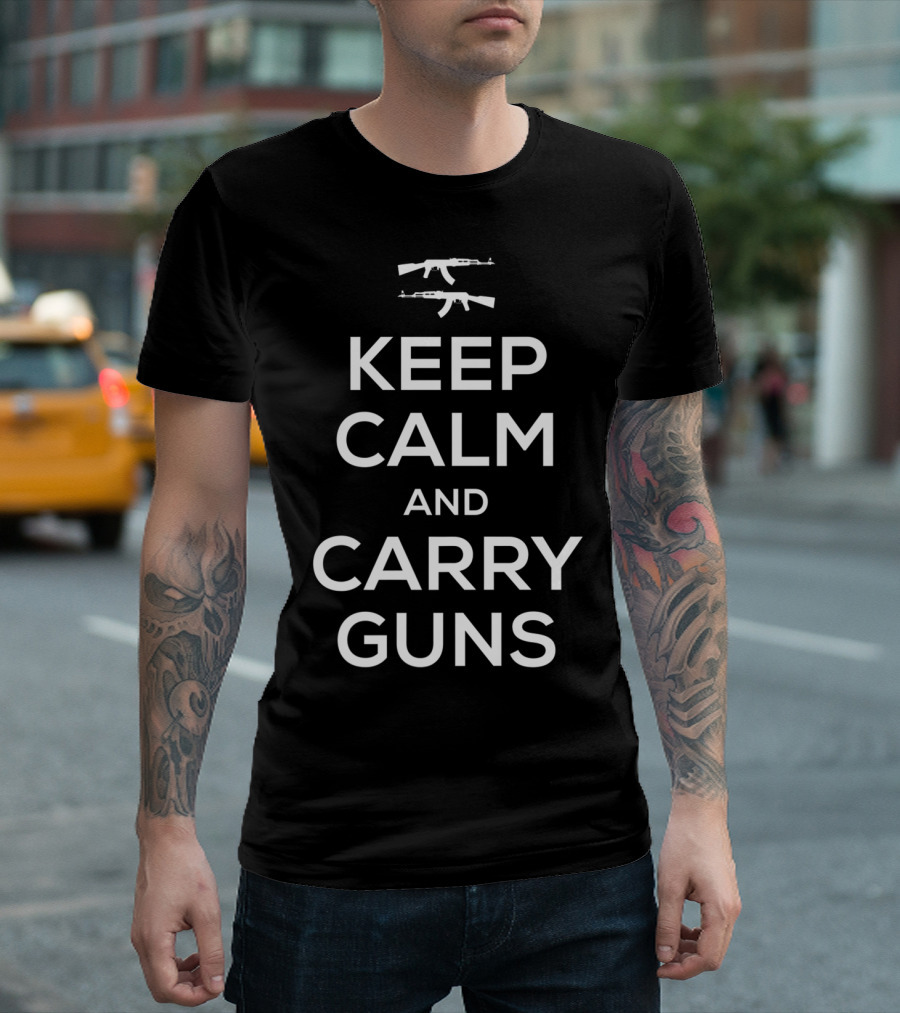 Keep Calm and Carry Guns AK-47 Rifle Weapon Owners T-Shirt
