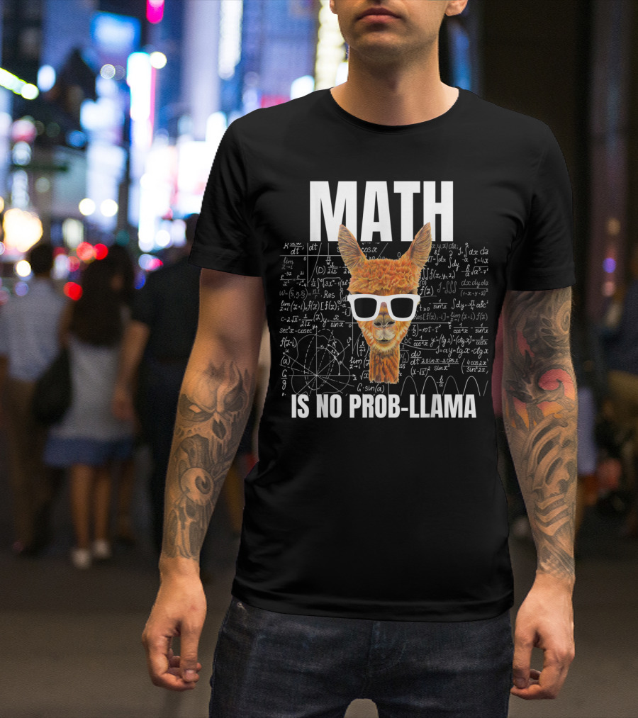 Math Is No Prob-Llama With Cool Llama And Math Equations T-Shirt