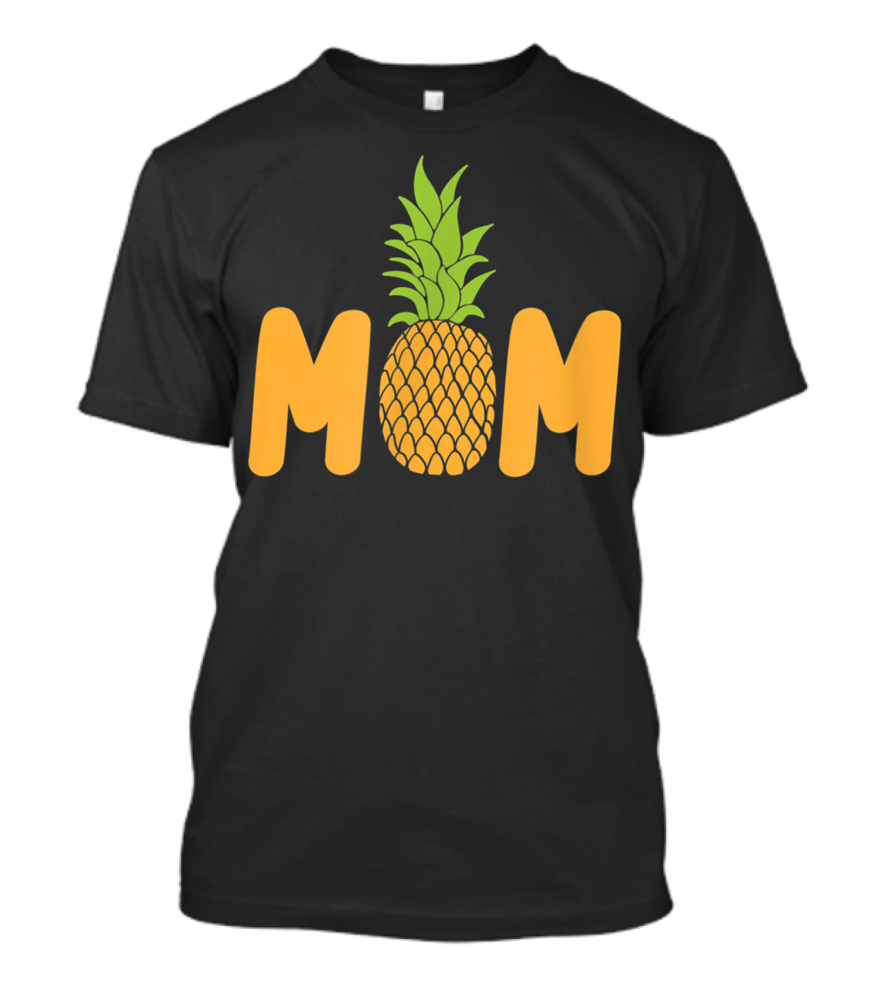 Mom Pineapple Mother's Day Fruits Lover T-Shirt
