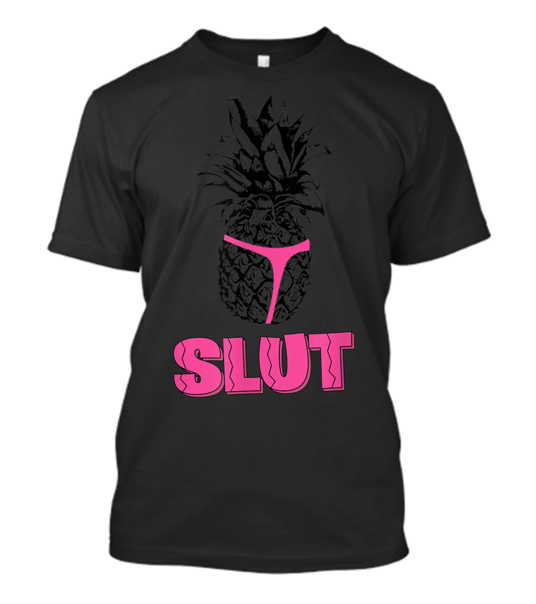 Pineapple Bikini Slut Brooklyn Fine Nice T-Shirt