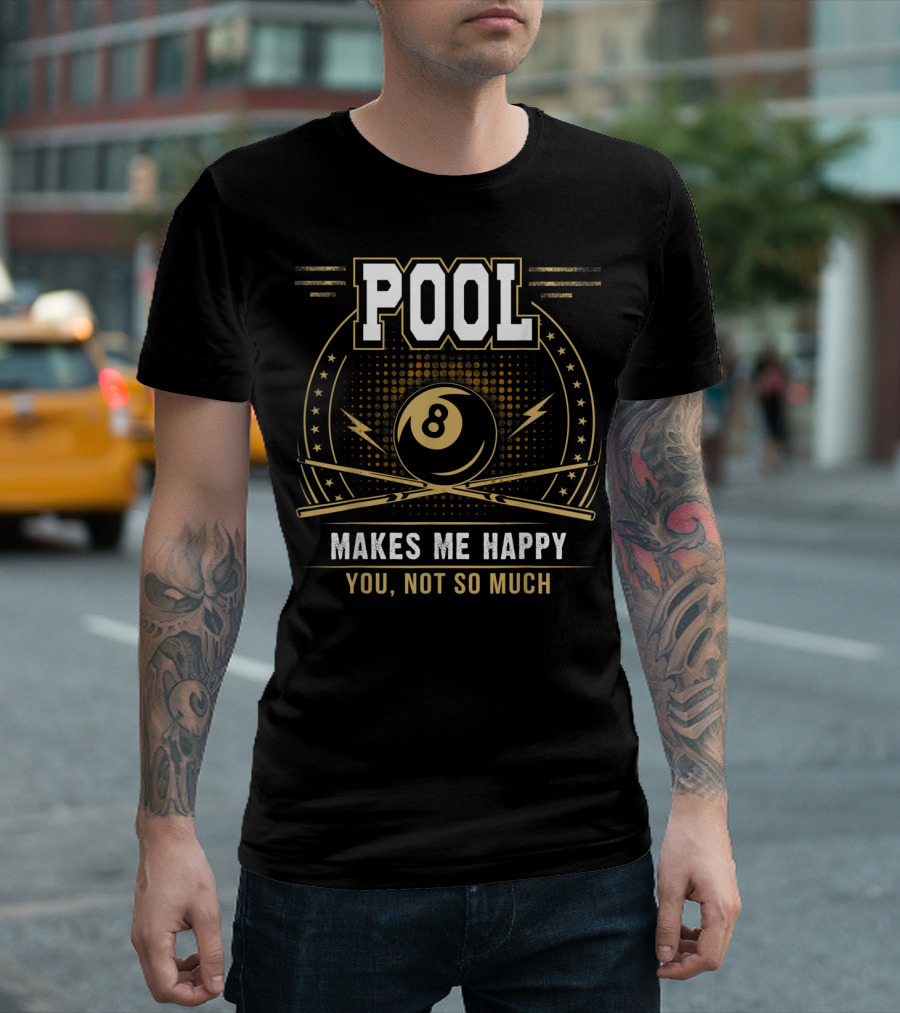 POOL Makes Me Happy You Not So Much 8 Ball Star Circle Lightning T-Shirt