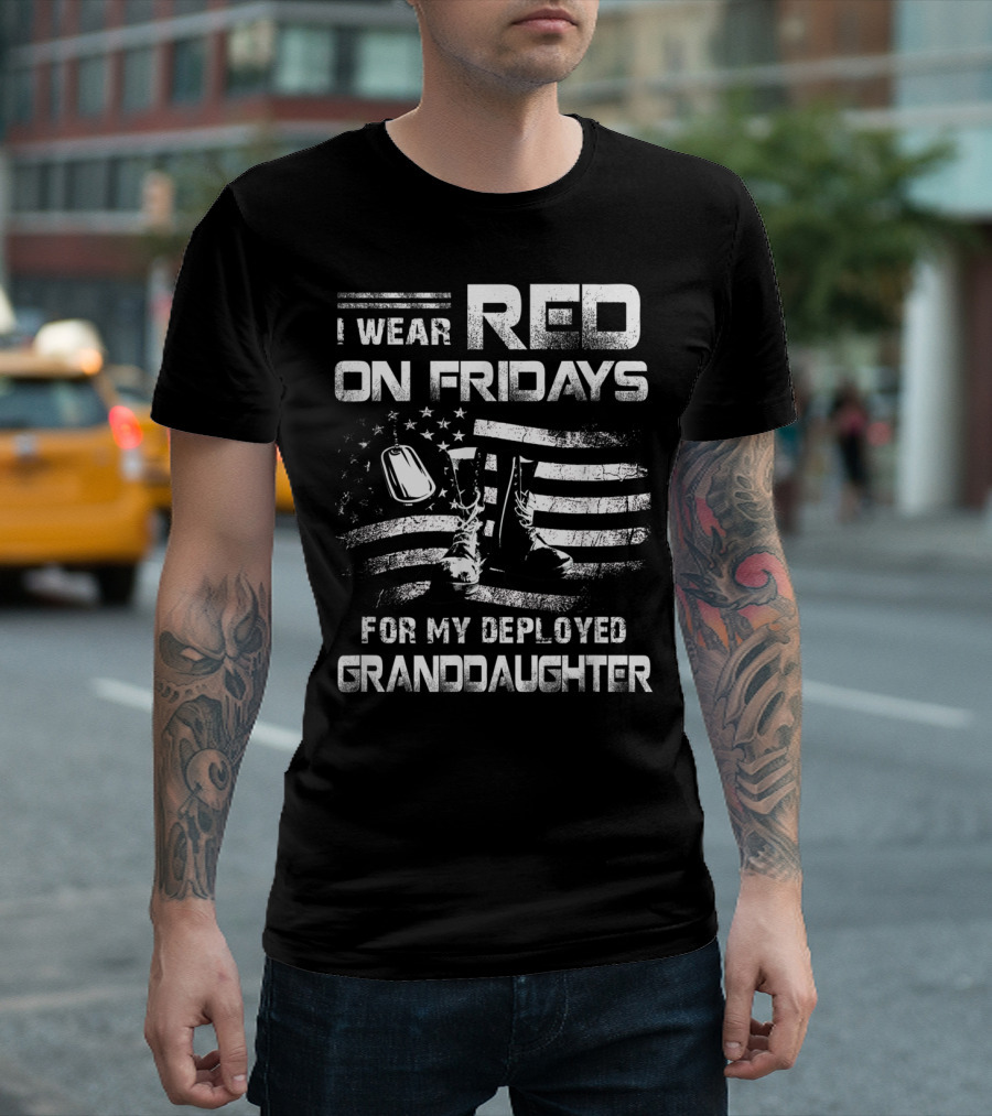 I Wear Red On Fridays For My Deployed Granddaughter USA Flag Boots Dog Tags T-Shirt