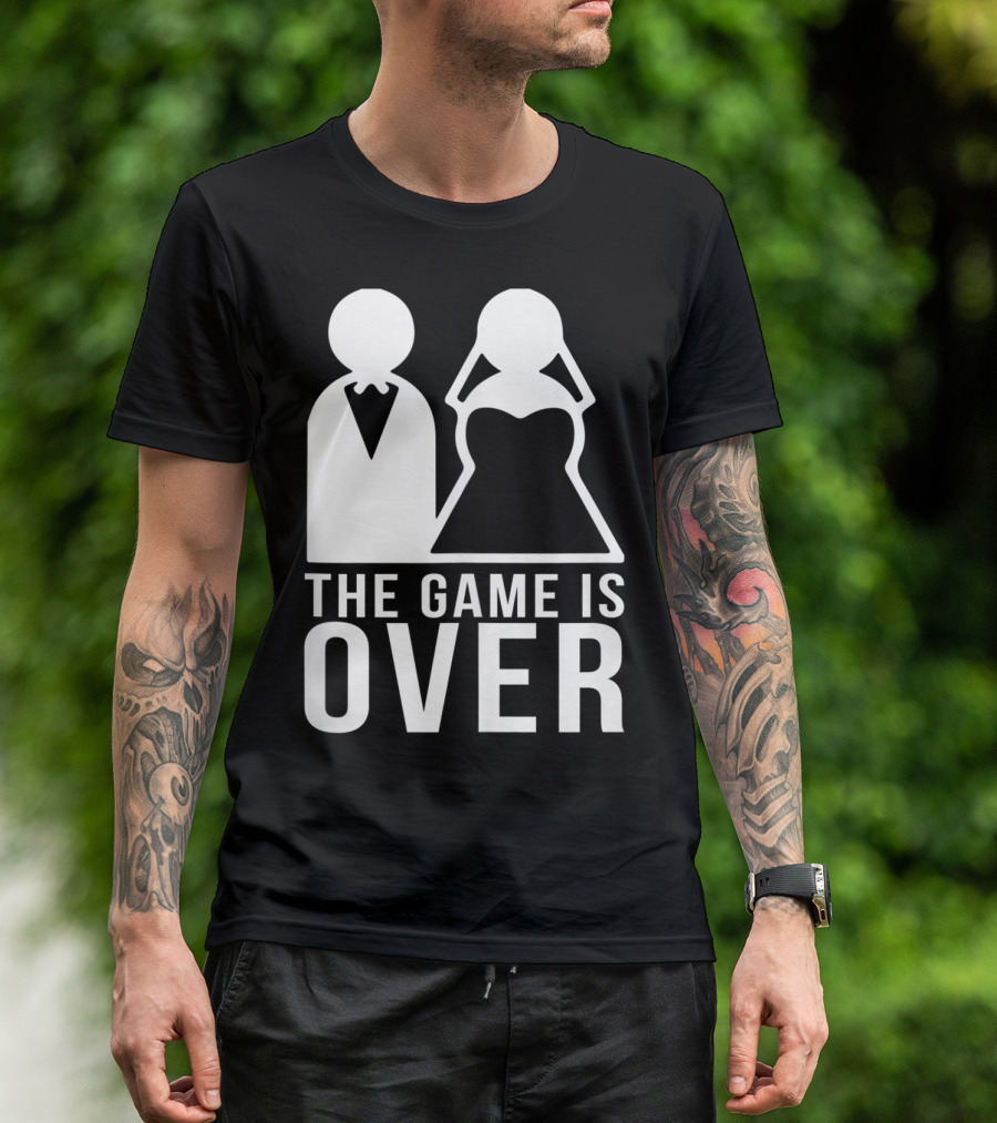 The Game Is Over Funny Bachelorette Bachelor Wedding Humor T-Shirt