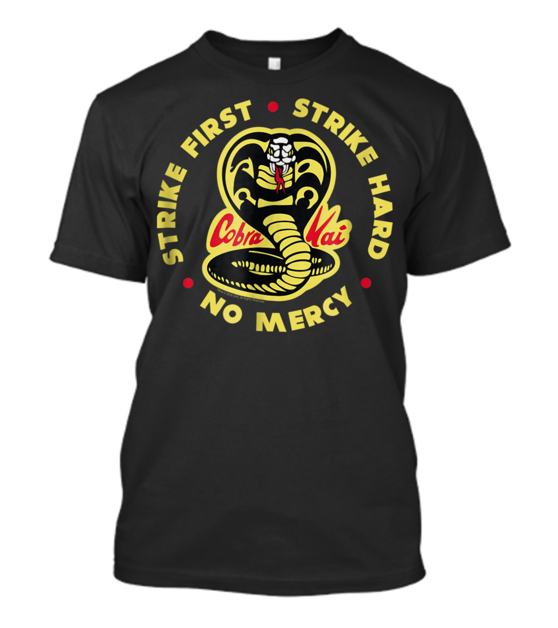 Cobra Kai Strike First Strike Hard No Mercy Karate Kid 3 Color T-Shirt