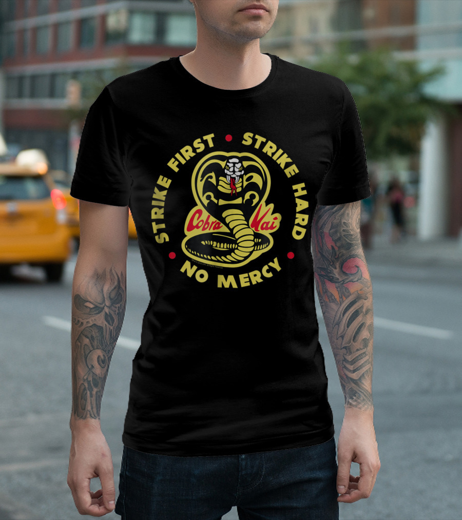 Cobra Kai Strike First Strike Hard No Mercy Karate Kid 3 Color T-Shirt