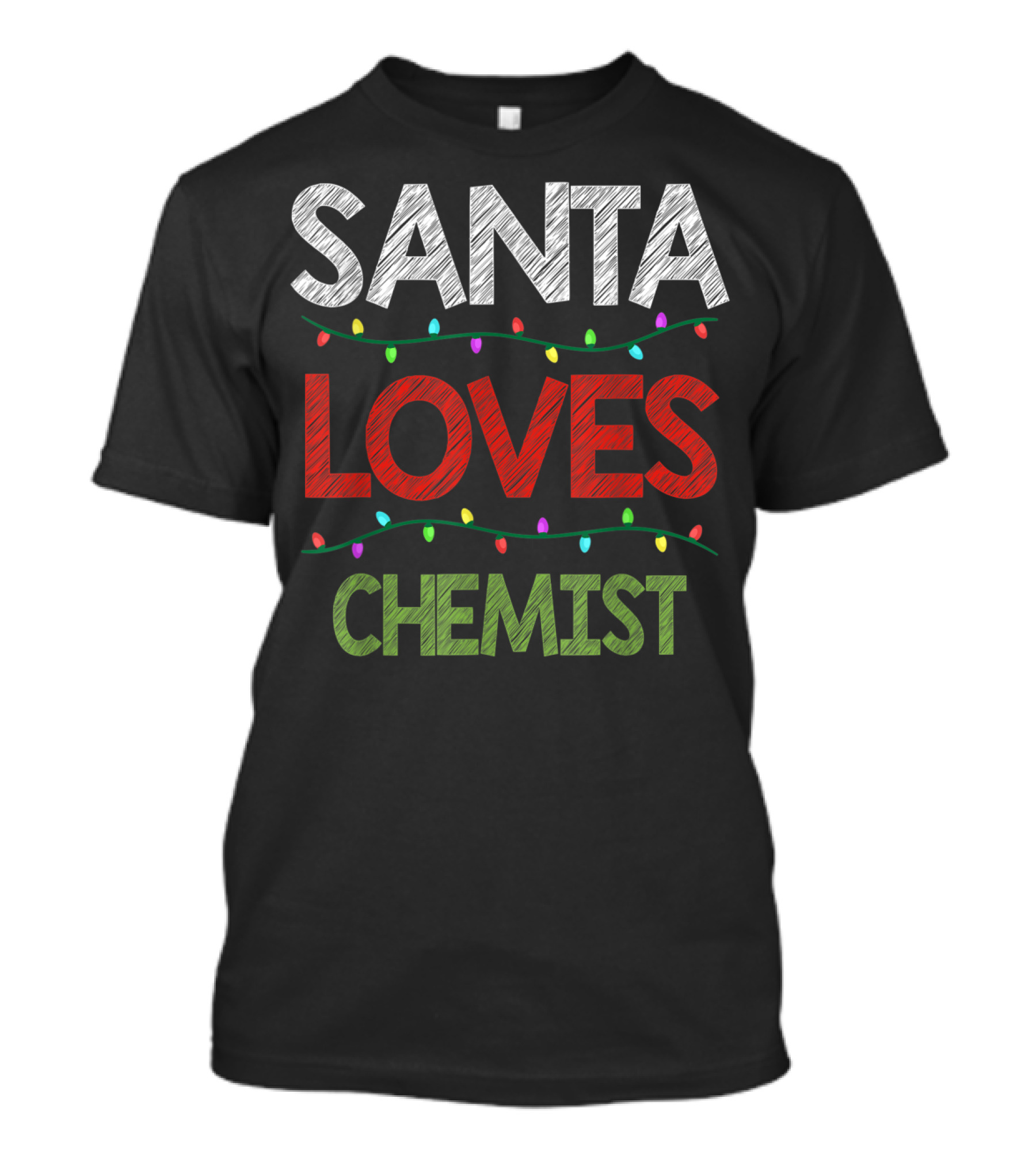Santa Loves Chemist Christmas Lights Holiday Humor T-Shirt