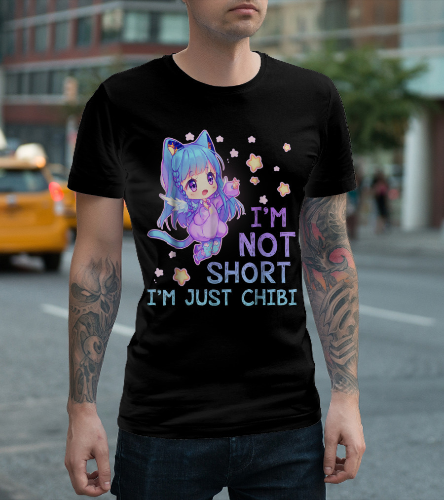 I'm Not Short I'm Just Chibi Cute Little Girl Kawaii Cat Ears Anime T-Shirt