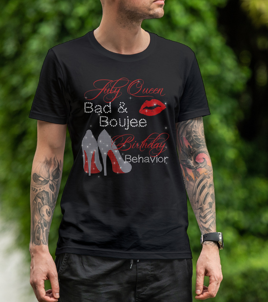 July Queen Bad Boujee Birthday Behavior Red Lips High Heels T-Shirt
