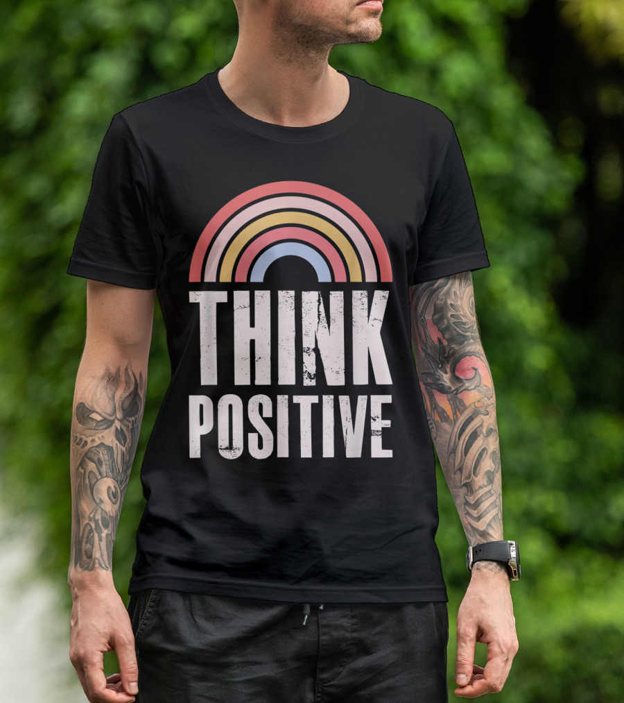 Think Positive Rainbow Retro Grunge Motivational Message T-Shirt