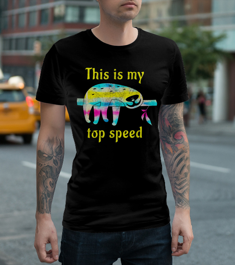 This Is My Top Speed Colorful Sloth Hanging On A Branch With Leaves T-Shirt