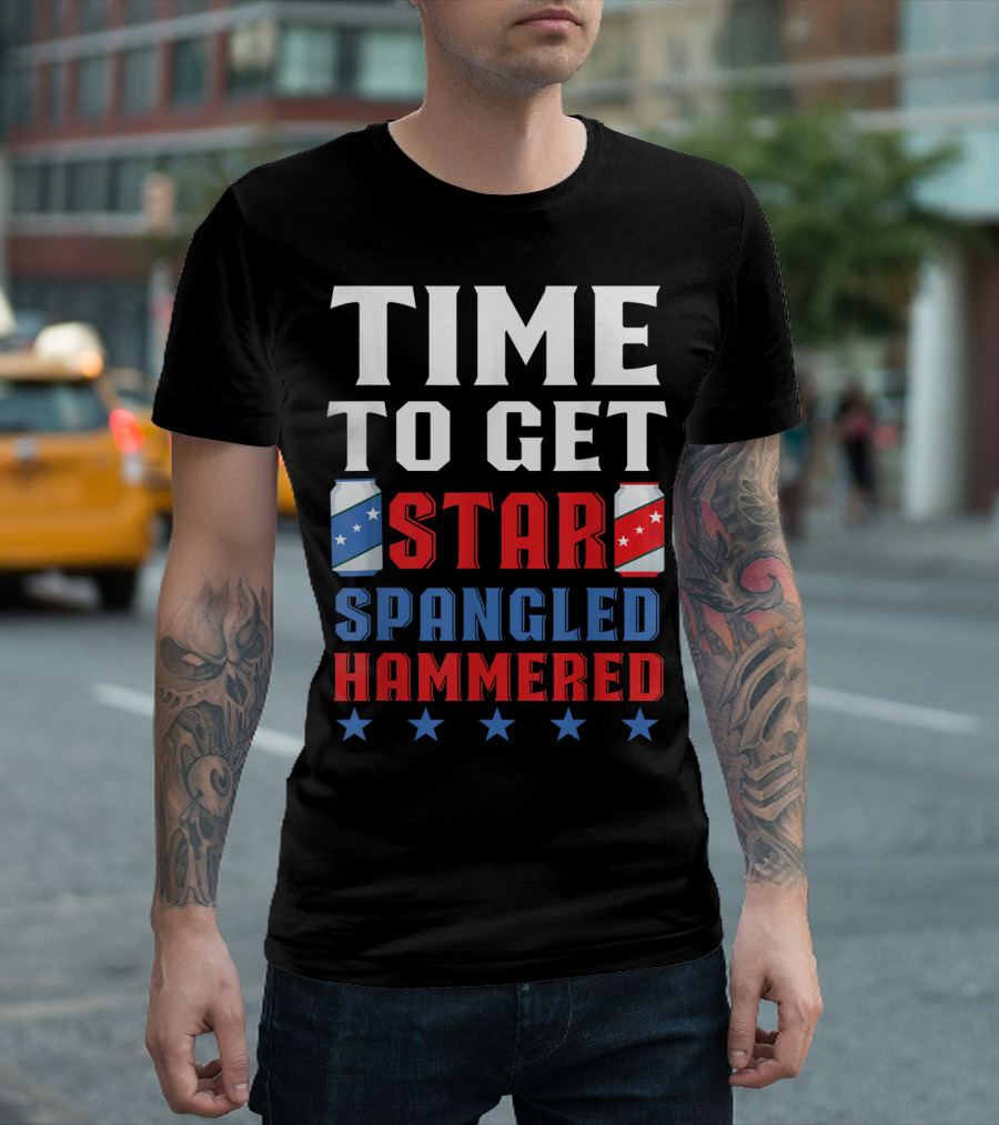 Time To Get Star Spangled Hammered With America Stars and Beer Cans T-Shirt