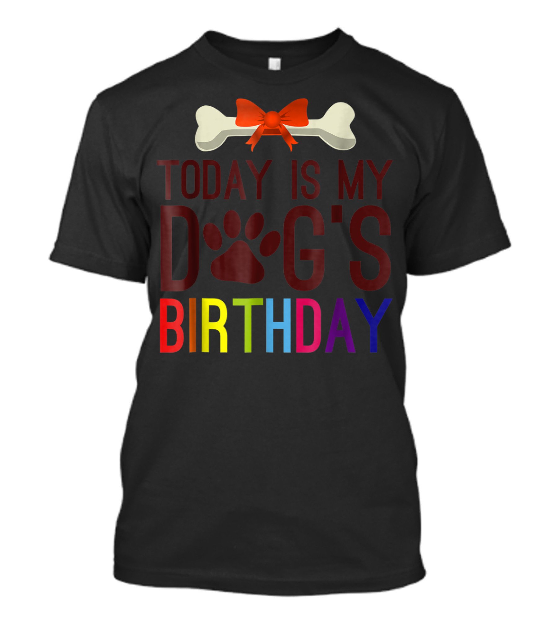 Today Is My Dog's Birthday With Bone And Paw Prints T-Shirt