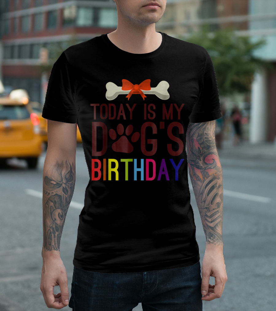 Today Is My Dog's Birthday With Bone And Paw Prints T-Shirt