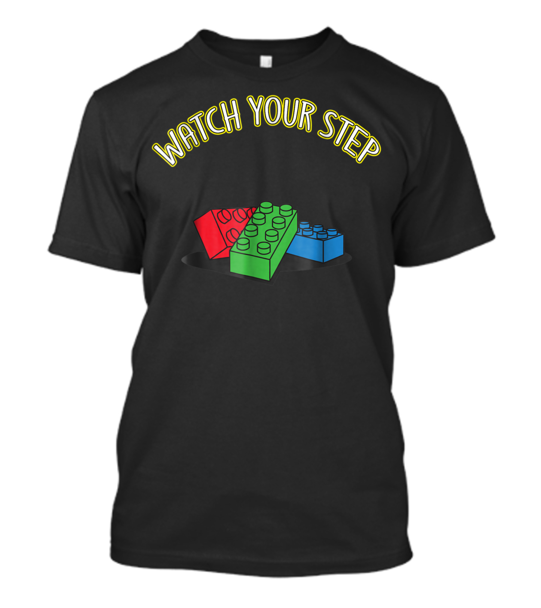 WATCH YOUR STEP Toy Brick Building Block T-Shirt