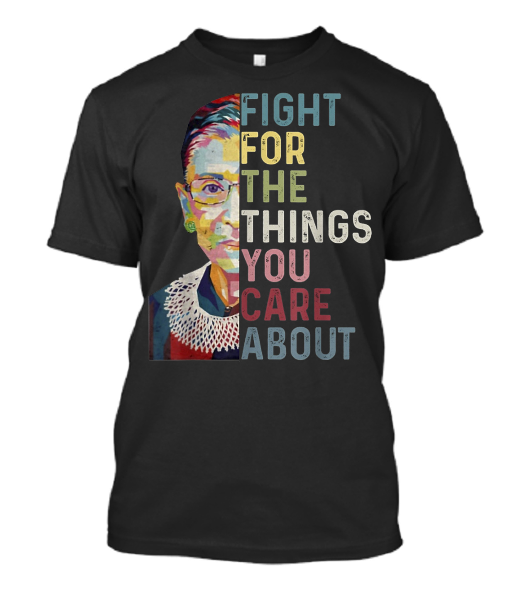 Fight For The Things You Care About Vintage Style Justice T-Shirt