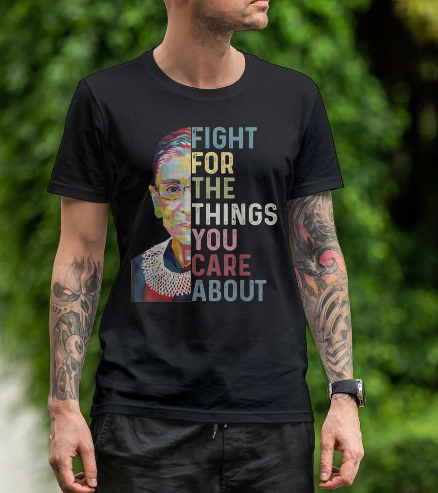 Fight For The Things You Care About Vintage Style Justice T-Shirt