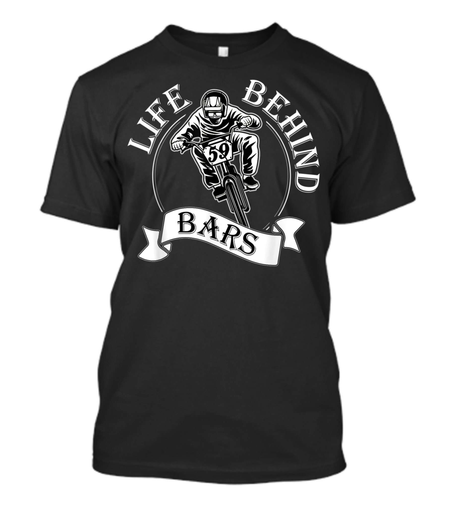 Life Behind Bars BMX Rider Racing 59 T-Shirt