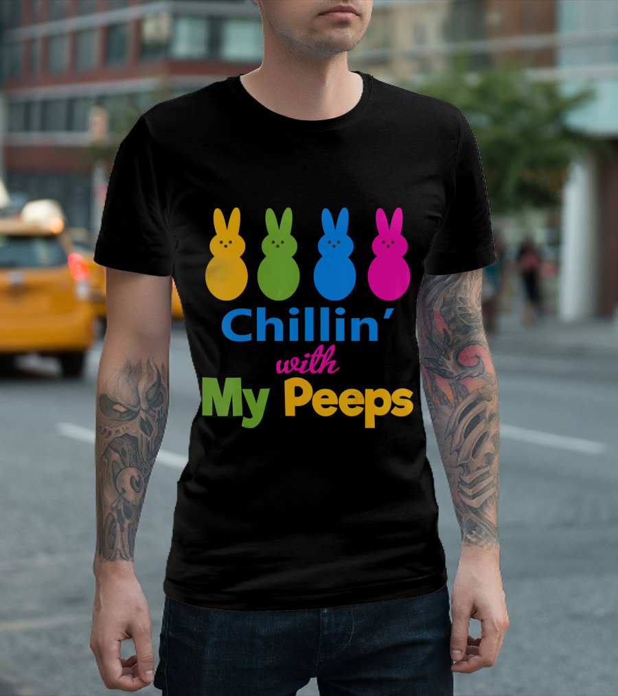 Chillin' With My Peeps Colorful Easter Bunny Peeps T-Shirt