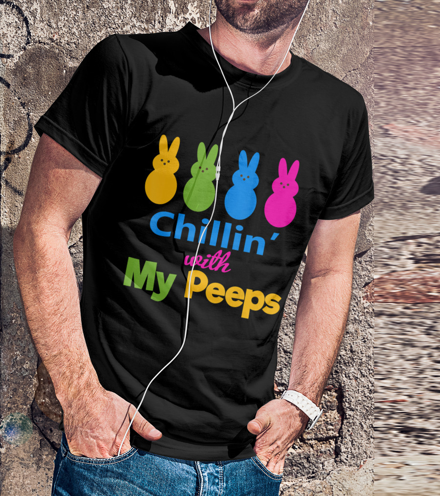 Chillin' With My Peeps Colorful Easter Bunny Peeps T-Shirt