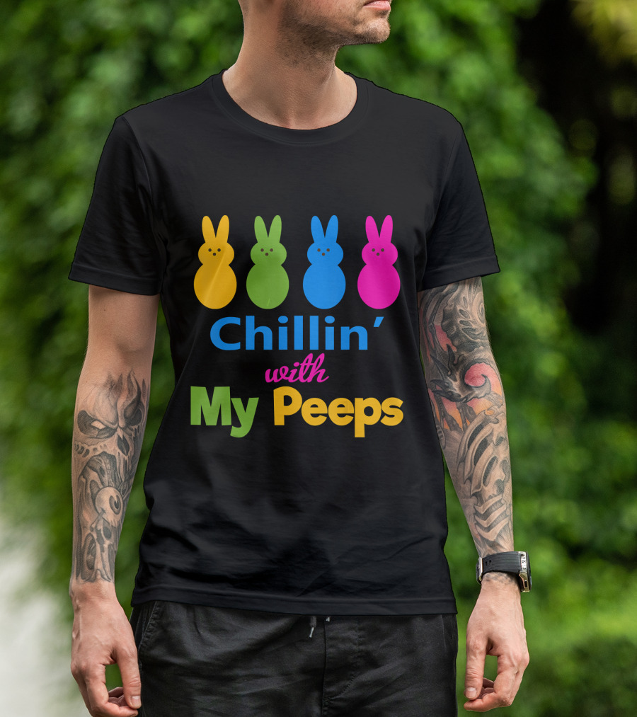 Chillin' With My Peeps Colorful Easter Bunny Peeps T-Shirt