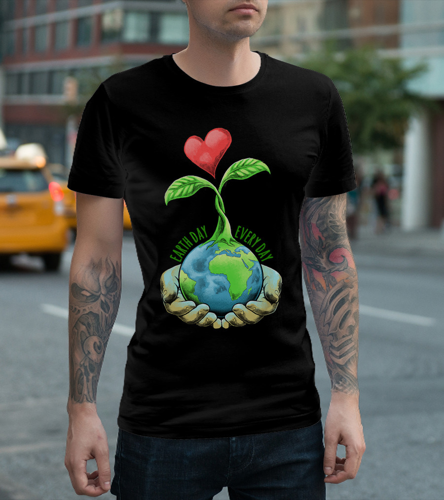 Earth Day Every Day Kids Women Men Youth Happy Earth Day T-Shirt