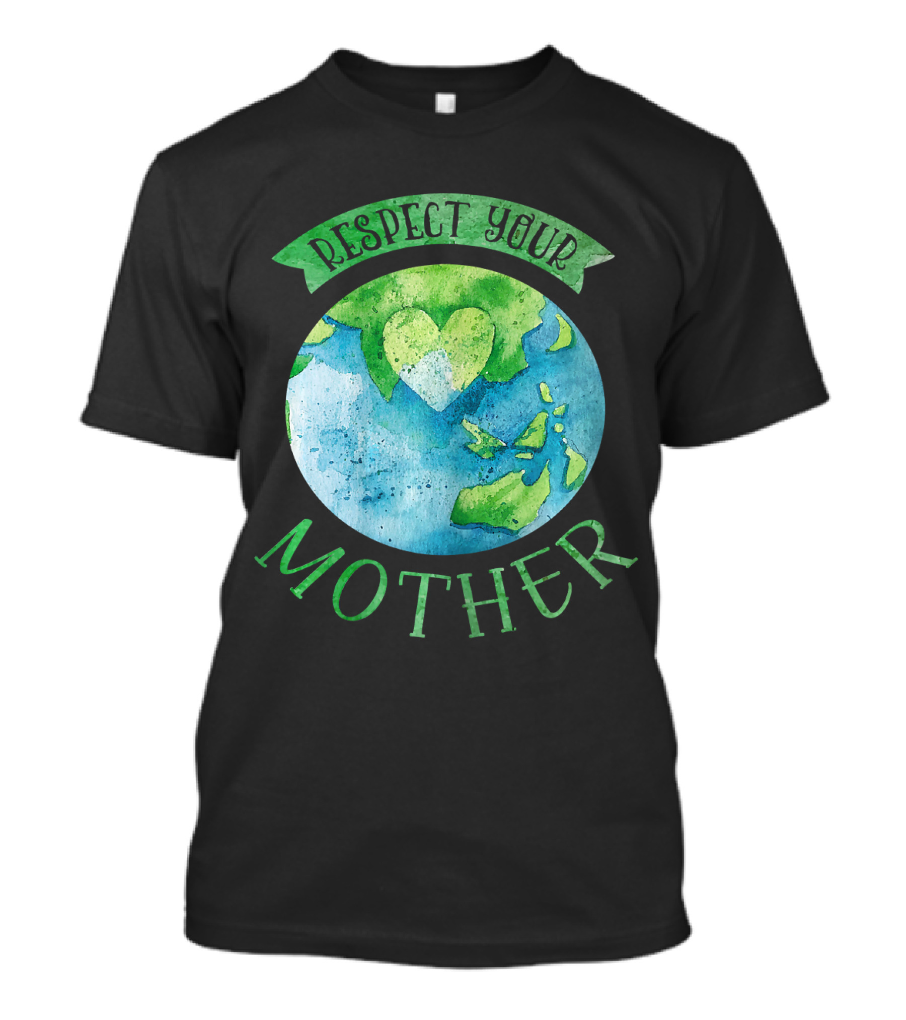 Respect Your Mother Earth Day Planet Climate T-Shirt