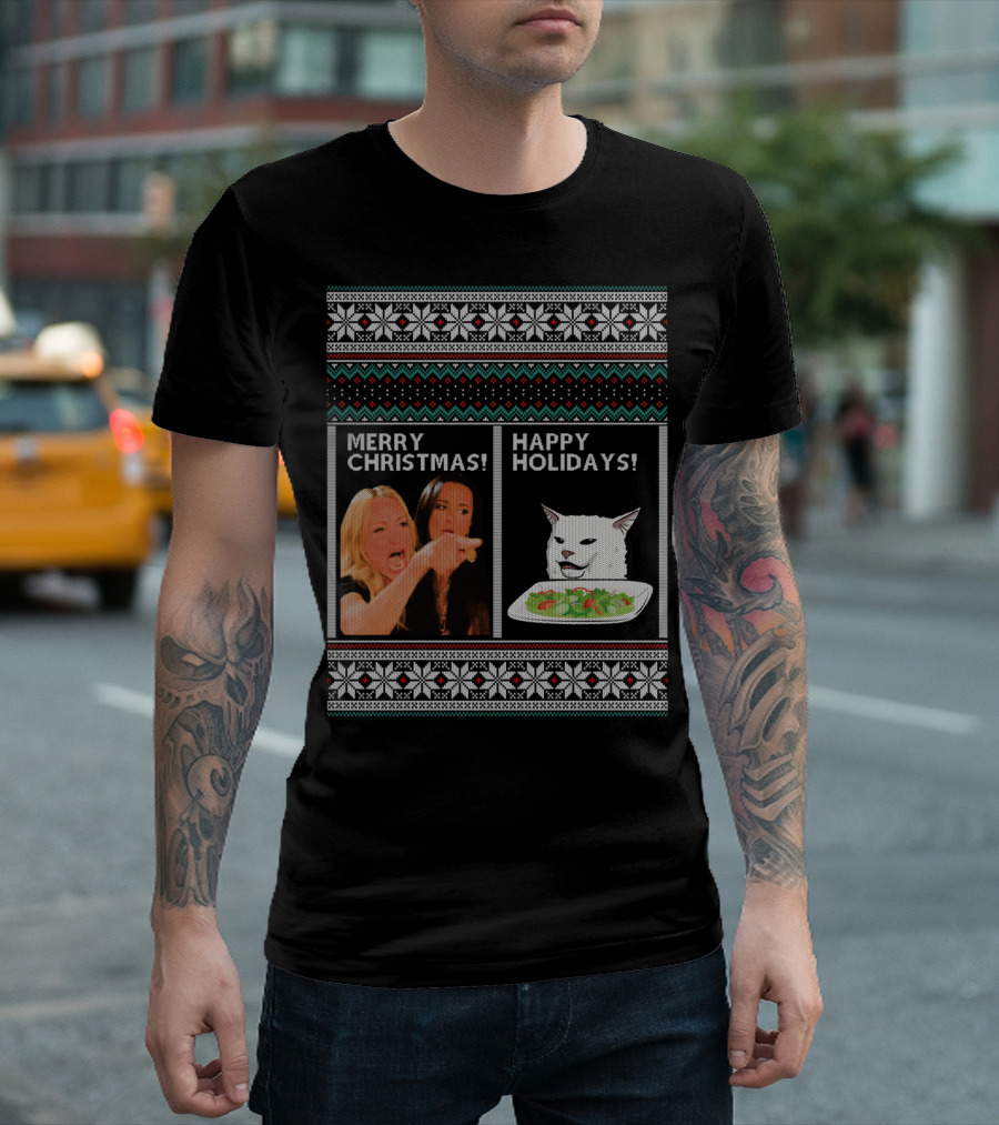 Merry Christmas Happy Holidays Woman Yelling At A Cat Meme Holiday T-Shirt