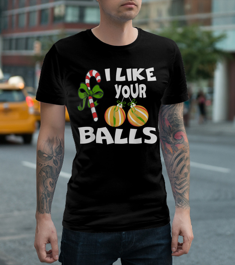 I Like Your Balls Funny Merry Candy Cane Bow Ornaments T-Shirt