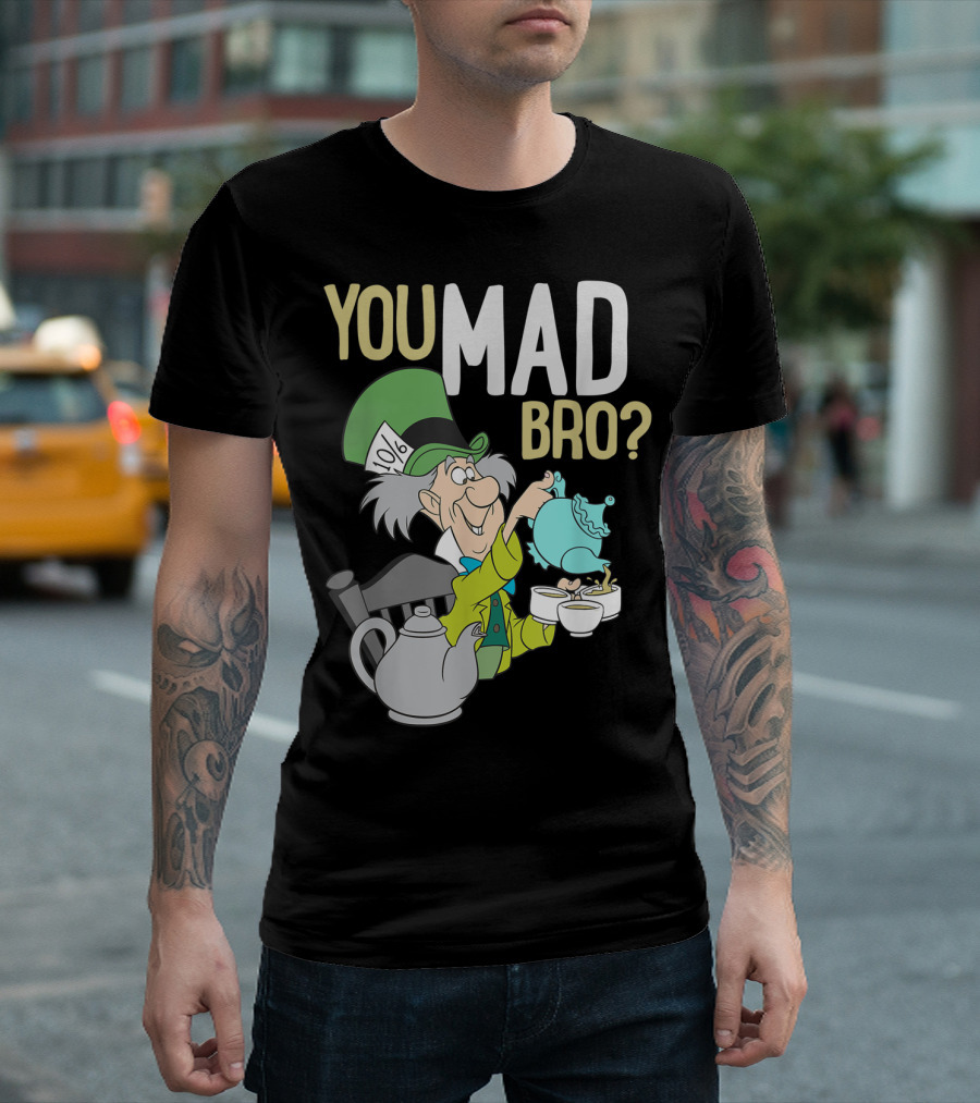 Disney Mad Hatter You Mad Bro Teapot Tea Party T-Shirt