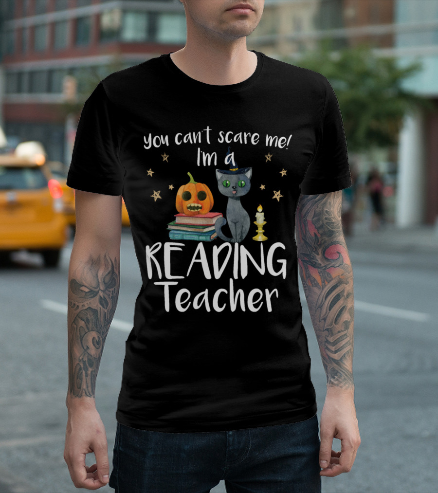 You Can't Scare Me I'm A Reading Teacher Pumpkin Cat Candles Books Stars T-Shirt