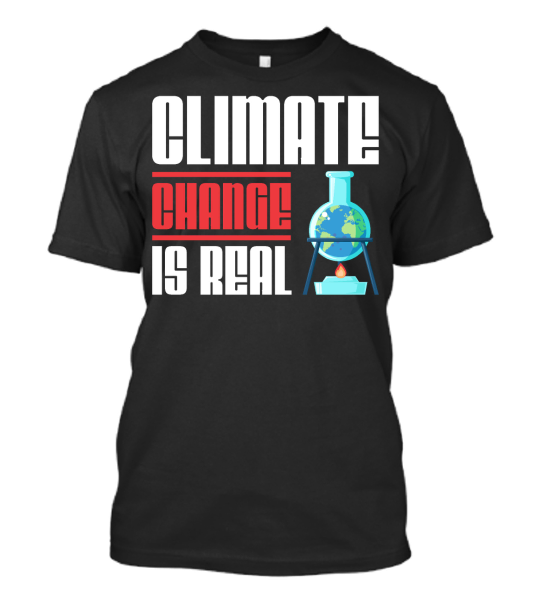Climate Change Is Real Earth On Fire Flask T-Shirt