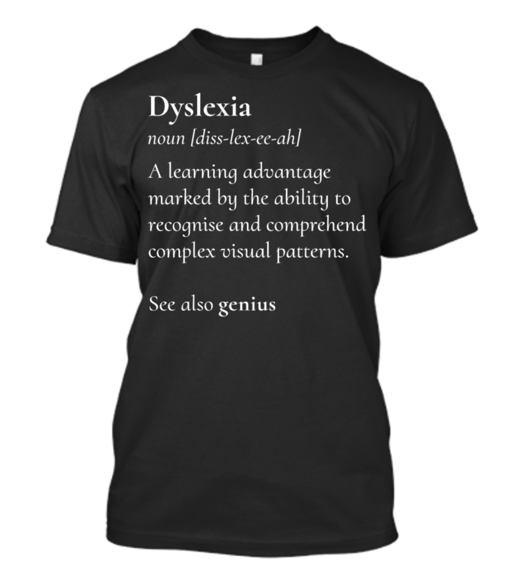 Dyslexia Advantage Definition Genius Recognition Awareness T-Shirt