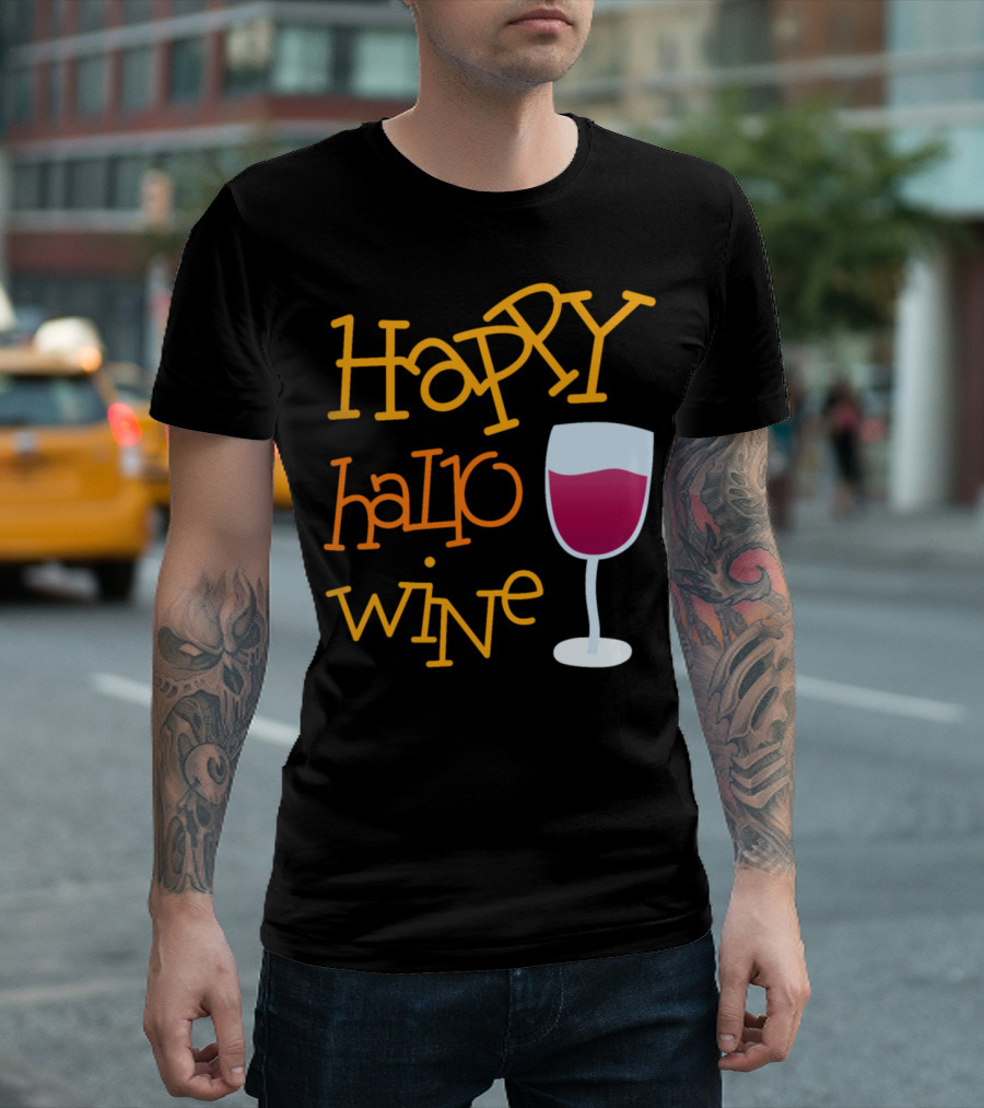 Happy Hallo Wine Hellowine Glass Fun T-Shirt