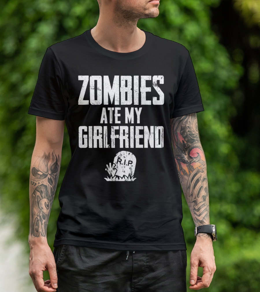 Zombies Ate My Girlfriend RIP Tombstone Halloween Humor T-Shirt