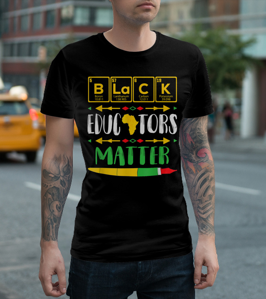 Black Educators Matter Periodic Table Africa Map T-Shirt