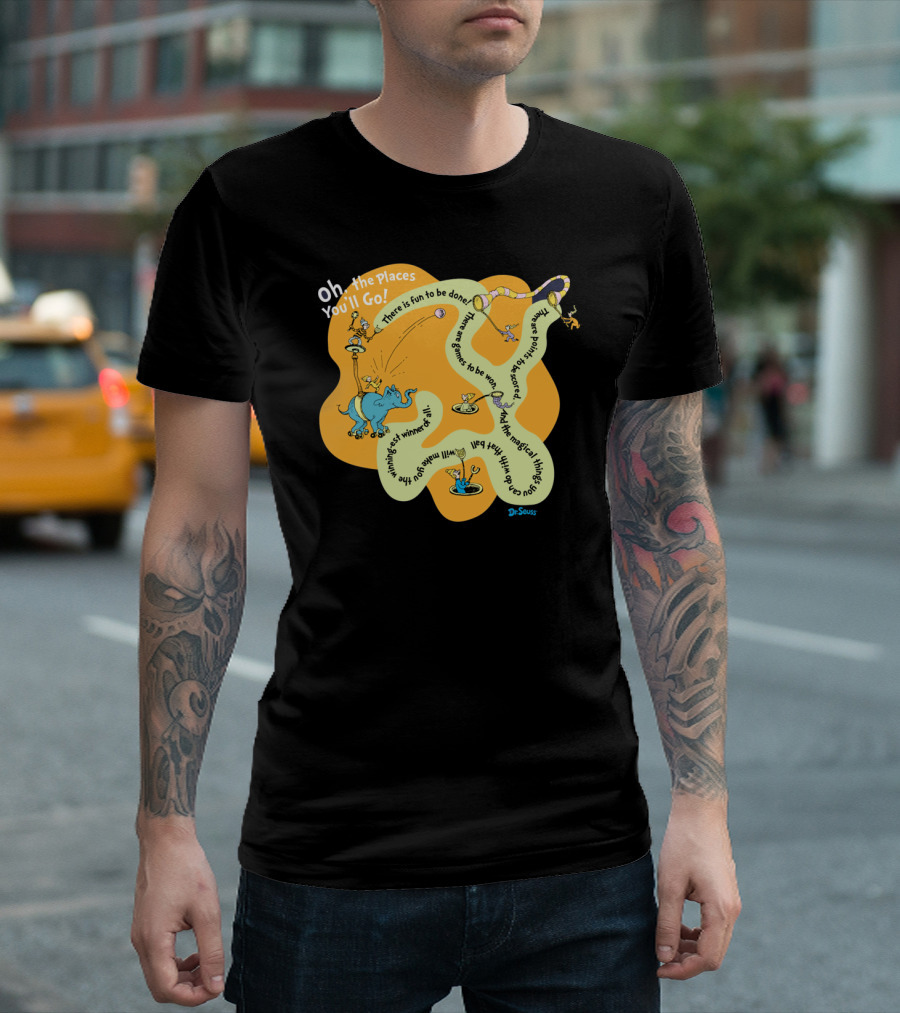 Oh The Places You'll Go Dr. Seuss Magical Things To Do and Fun Games T-Shirt