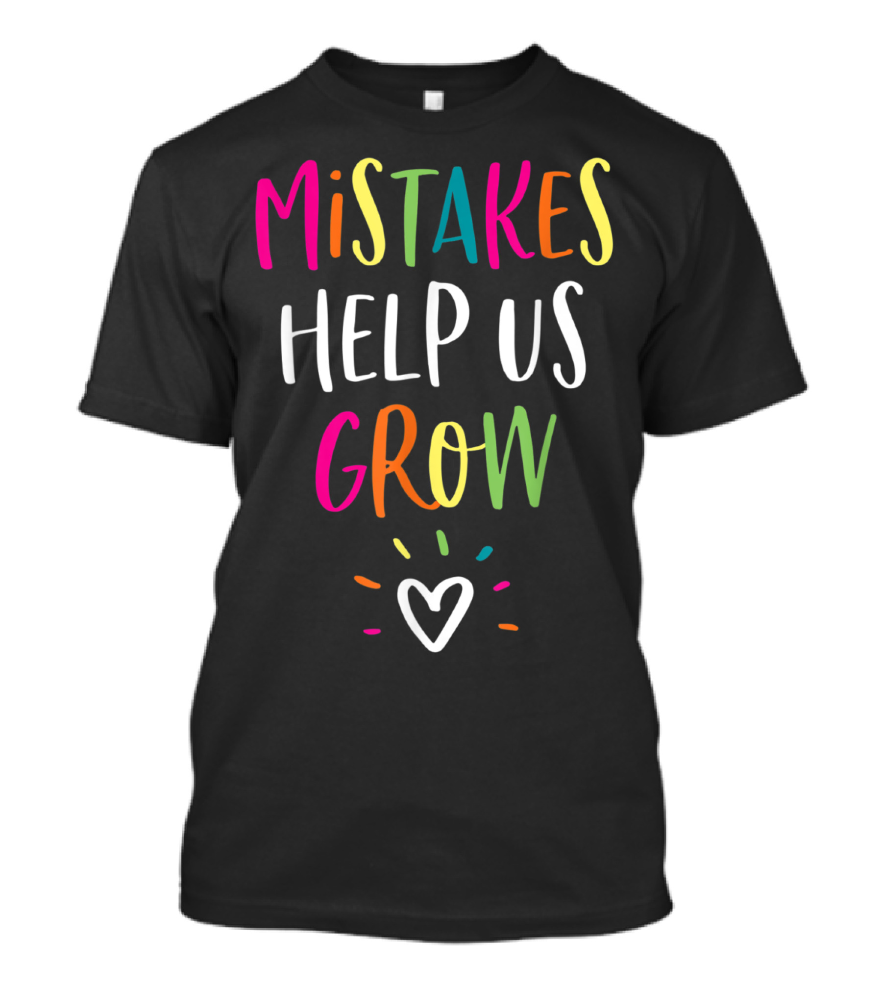Mistakes Help Us Grow Positive Back To School Teacher T-Shirt