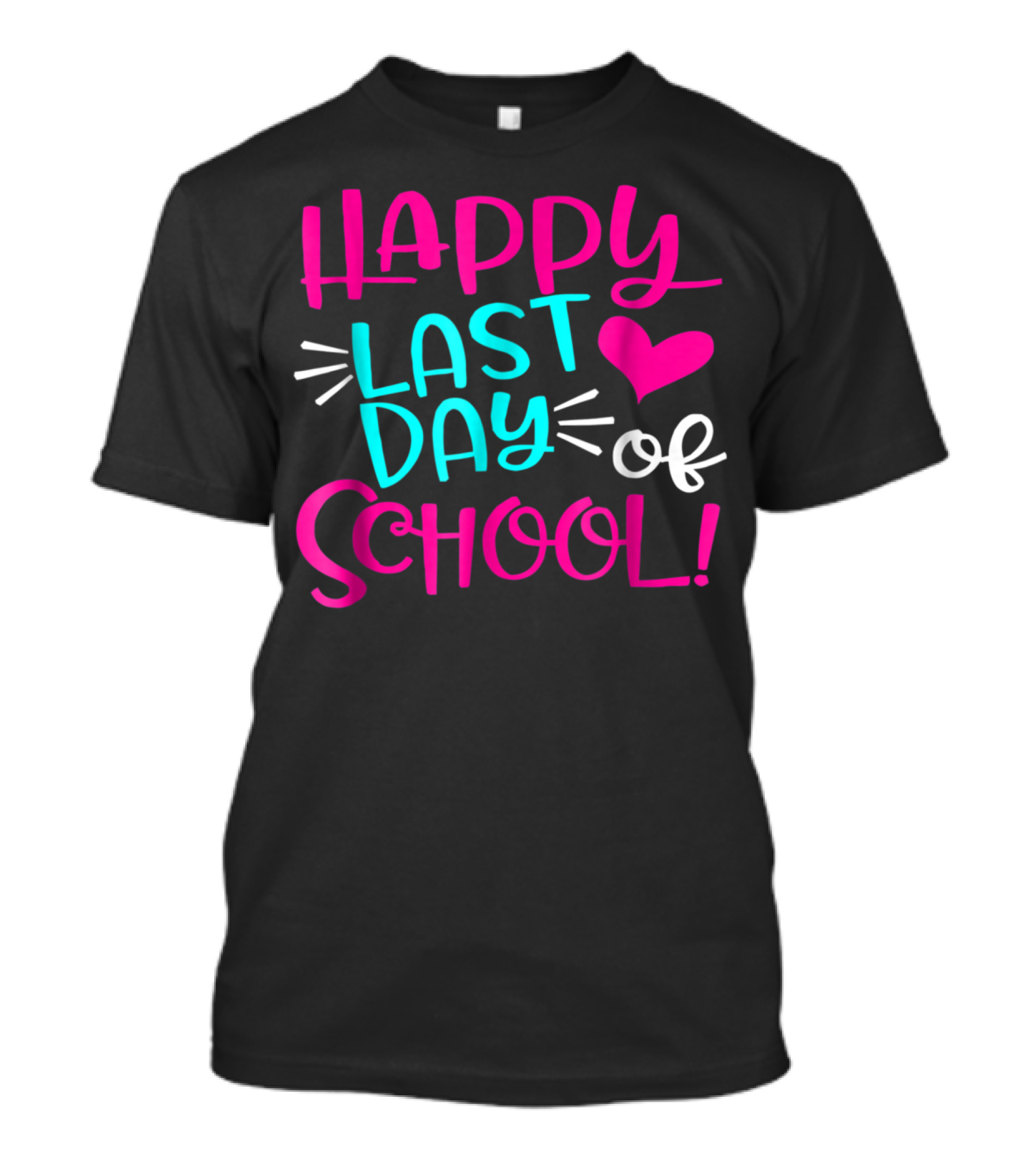 Happy Last Day Of School For Teacher Student With Heart T-Shirt
