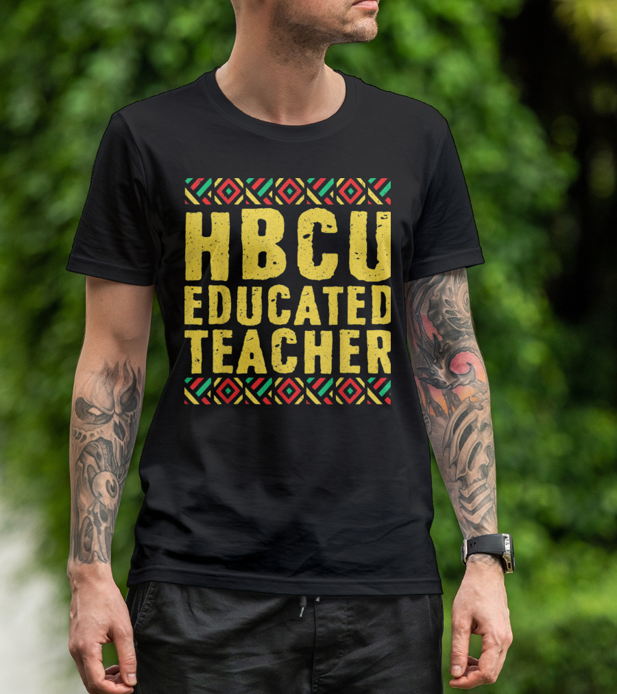 HBCU Educated Teacher African T-Shirt