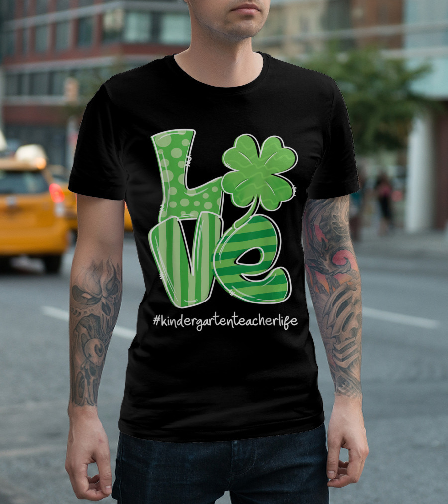 Love Shamrock Green Stripes Kindergarten Teacher Life T-Shirt