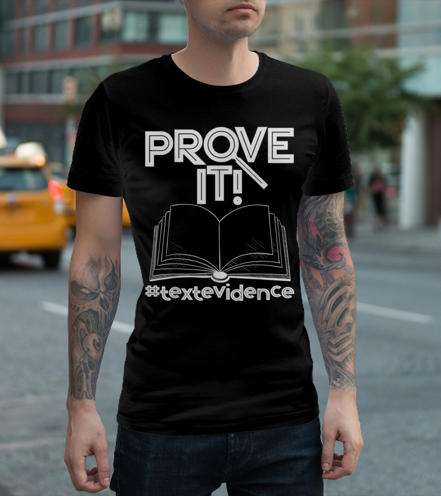 PROVE IT Magnifying Glass Open Book #textevidence T-Shirt