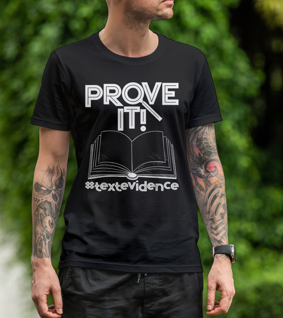 PROVE IT Magnifying Glass Open Book #textevidence T-Shirt