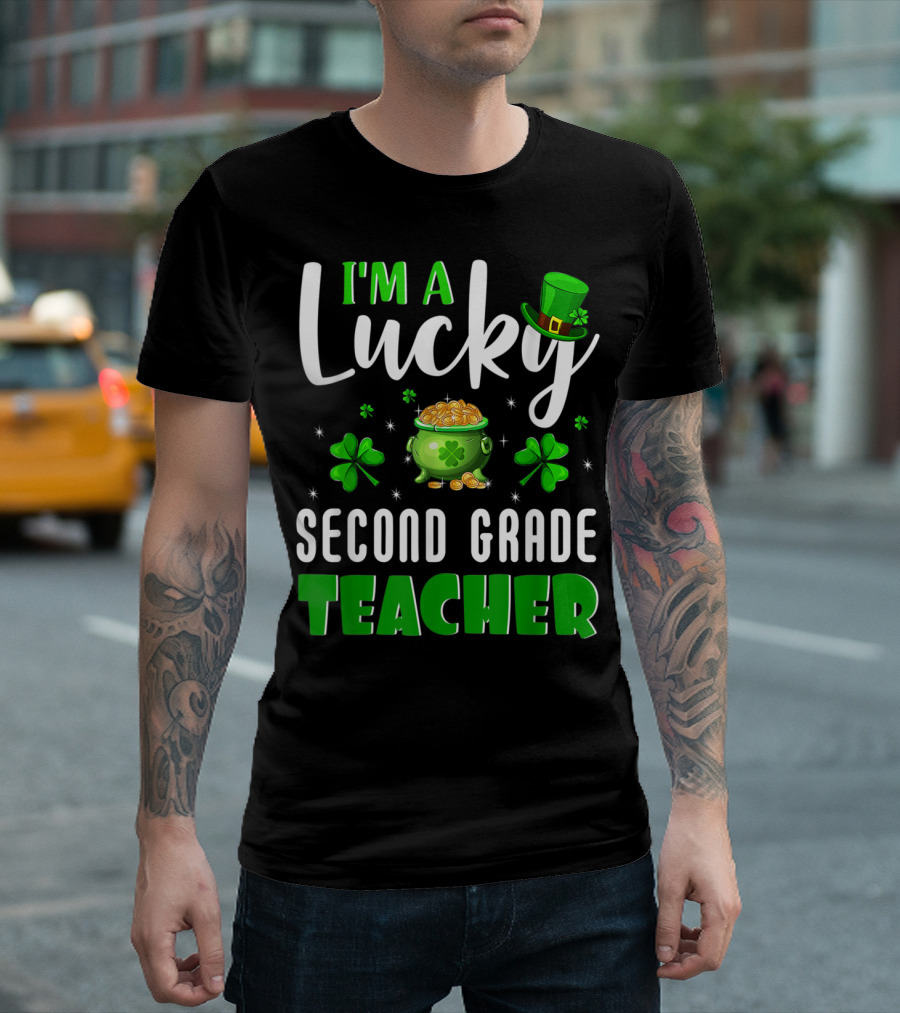 I'm A Lucky Second Grade Teacher St Patrick's Day T-Shirt
