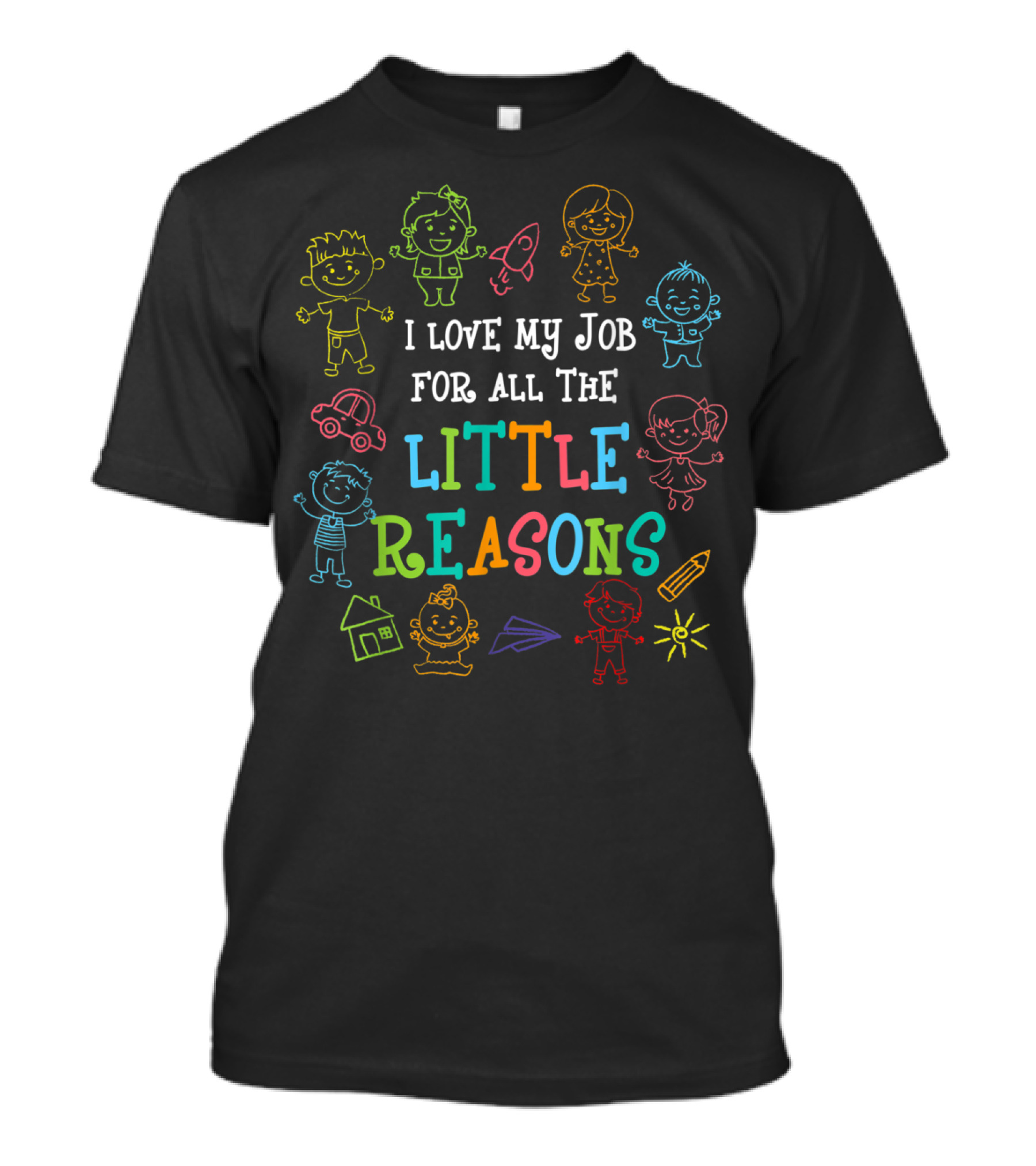 I Love My Job For All The Little Reasons Colorful Kids And Toys T-Shirt