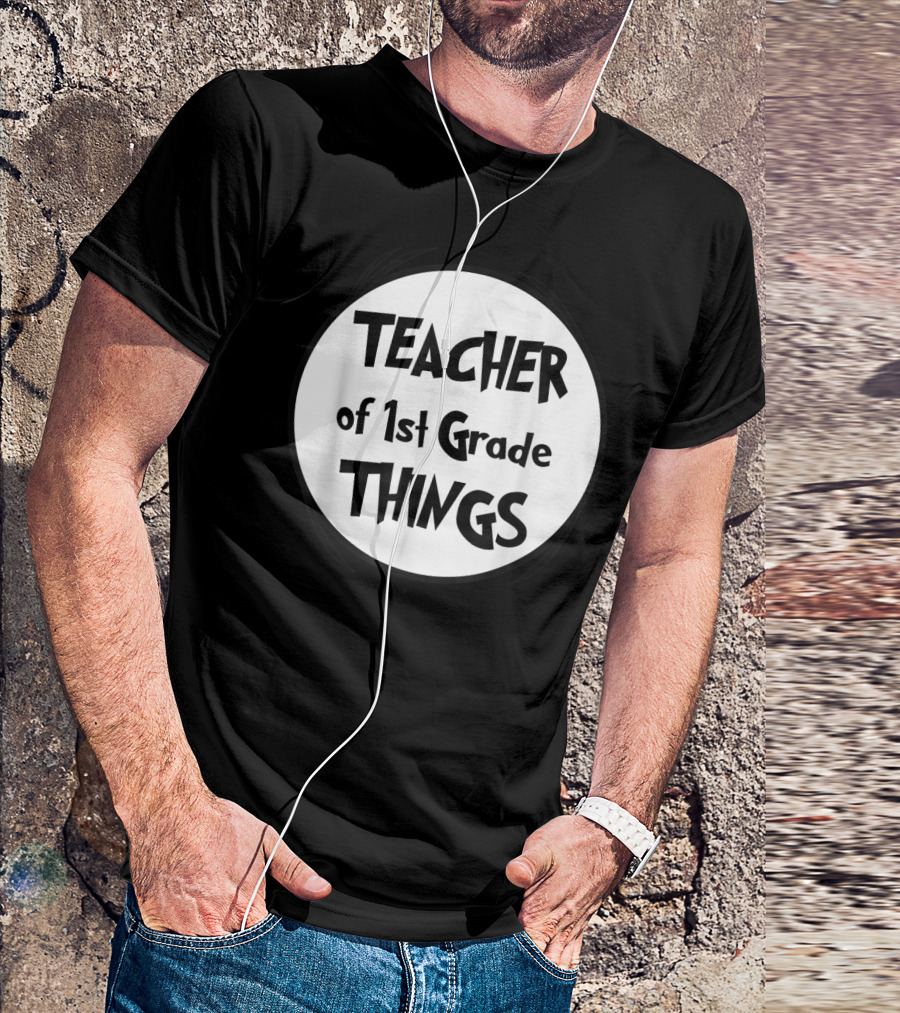 Teacher Of 1st Grade Things T-Shirt